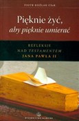 Polska książka : Pięknie ży... - Piotr Koźlak