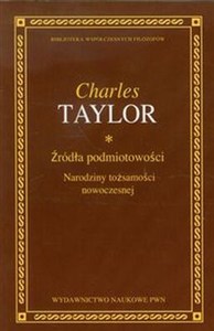 Obrazek Źródła podmiotowości Narodziny tożsamości nowoczesnej