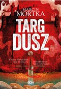 Targ dusz - Marcin Mortka -  books from Poland