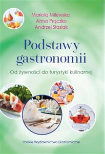 Obrazek Podstawy gastronomii Od żywności do turystyki kulinarnej