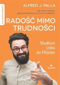 Obrazek Radość mimo trudności Jak trwać w radości gdy przechodzimy burze i trudności?