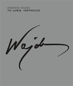 Obrazek Andrzej Wajda To lubię inspiracje