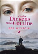 Bez wyjści... - Charles Dickens, Wilkie Collins -  Książka z wysyłką do UK