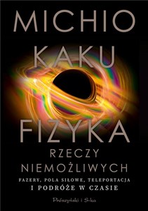 Obrazek Fizyka rzeczy niemożliwych DL