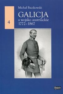 Obrazek Galicja a wojsko austriackie 1772-1867
