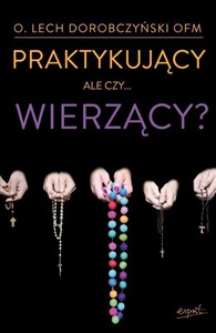 Obrazek Praktykujący, ale czy... wierzący? w.II