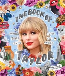 Picture of The Book of Taylor 50 reasons Taylor Swift rules the world