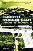 Grób w gór... - Michael Hjorth, Hans Rosenfeldt - Ksiegarnia w UK