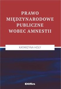 Obrazek Prawo międzynarodowe publiczne wobec amnestii