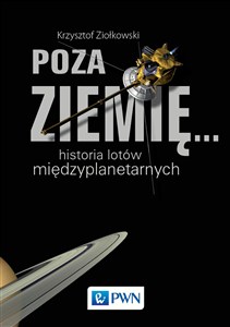 Obrazek Poza Ziemię... Historia lotów międzyplanetarnych