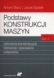 Obrazek Podstawy konstrukcji maszyn Tom 1