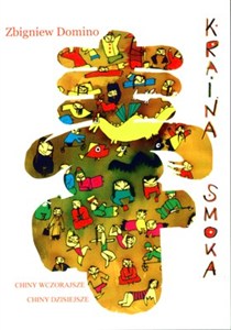 Obrazek Kraina smoka Chiny wczorajsze Chiny dzisiejsze