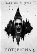 Potępiona - Bartłomiej Fitas -  books in polish 
