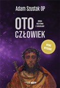 Zobacz : Oto Człowi... - Adam Szustak