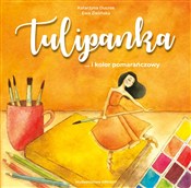 Zobacz : Tulipanka ... - Katarzyna Ducros