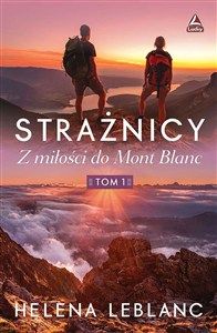 Obrazek Strażnicy Z miłości do Mont Blanc