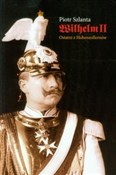 Wilhelm II... - Piotr Szlanta -  Polish Bookstore 
