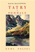 Książka : Tatry i Po... - Rafał Malczewski