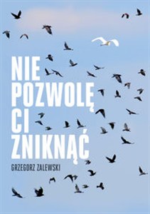 Obrazek Nie pozwolę ci zniknąć