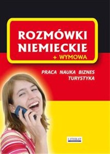 Obrazek Rozmówki niemieckie + wymowa Praca. Nauka. Biznes. Turystyka