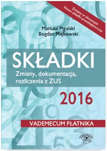 Obrazek Składki 2016 Zmiany, dokumentacja, rozliczenia z ZUS