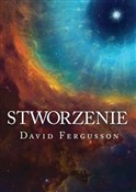 Stworzenie... - David Fergusson -  Książka z wysyłką do UK