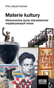 Obrazek Materie kultury Heteronomie życia mieszkańców współczesnych miast