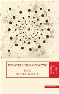 Obrazek Konstelacje krytyczne Tom 1 Teorie i praktyki. Tom 2 Antologie
