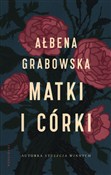 Książka : Matki i có... - Grabowska Ałbena