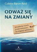 Zobacz : Odważ się ... - Colette Baron-Reid