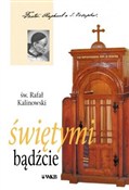 Polska książka : Świętymi b... - Rafał Kalinowski