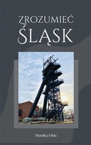 Obrazek Zrozumieć Śląsk