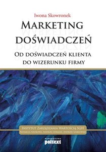 Obrazek Marketing doświadczeń Od doświadczeń klienta do wizerunku firmy