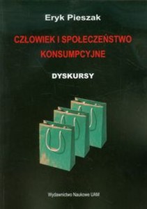 Obrazek Człowiek i społeczeństwo konsumpcyjne Dyskursy