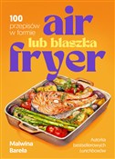 Air fryer ... - Malwina Bareła -  foreign books in polish 