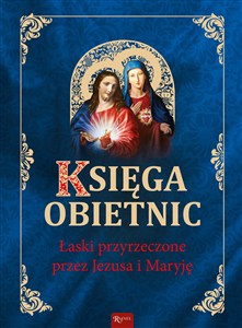 Obrazek Księga obietnic Łaski przyrzeczone przez Jezusa i Maryję