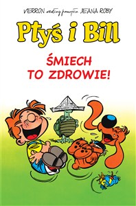 Picture of Ptyś i Bill Tom 2 Śmiech to zdrowie