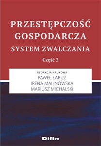 Obrazek Przestępczość gospodarcza System zwalczania Część 2