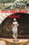 Otoczyła m... - Benedykt Kozieł -  Polish Bookstore 