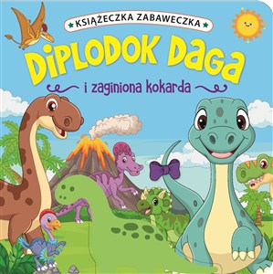 Obrazek Książeczka zabaweczka. Diplodok Daga i zaginiona kokarda