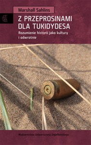 Obrazek Z przeprosinami dla Tukidydesa Rozumienie historii jako kultury i odwrotnie