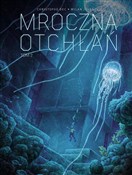 Zobacz : Mroczna Ot... - Christophe Bec