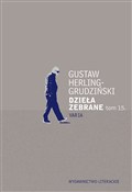 Polska książka : Dzieła zeb... - Gustaw Herling-Grudziński