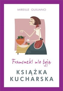 Picture of Francuzki nie tyją Książka kucharska
