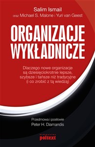 Obrazek Organizacje wykładnicze Dlaczego nowe organizacje są dziesięciokrotnie lepsze, szybsze i tańsze niż tradycyjne
