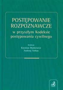 Obrazek Postępowanie rozpoznawcze w przyszłym Kodeksie postępowania cywilnego