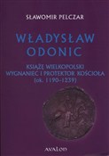 Władysław ... - Sławomir Pelczar -  Książka z wysyłką do UK