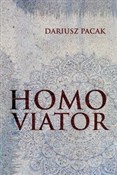 Homo Viato... - Dariusz Pacak -  Polish Bookstore 