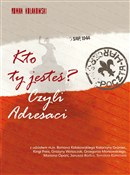 Zobacz : Kto Ty jes...