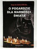 O pogardzi... - Diego de Estella OFM Obs. -  books in polish 